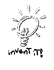 INVENT IT!