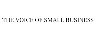 THE VOICE OF SMALL BUSINESS