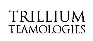 TRILLIUM TEAMOLOGIES