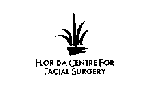 FLORIDA CENTRE FOR FACIAL SURGERY