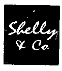 SHELLY & CO.