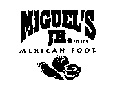 MIGUEL'S JR.