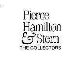 PIERCE HAMILTON & STERN THE COLLECTORS