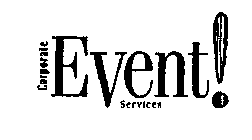 CORPORATE EVENT! SERVICES