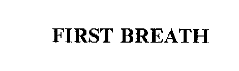 FIRST BREATH