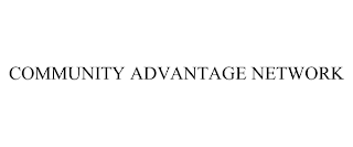 COMMUNITY ADVANTAGE NETWORK
