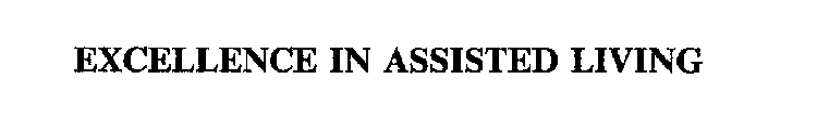 EXCELLENCE IN ASSISTED LIVING