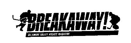 BREAKAWAY! DELAWARE VALLEY HOCKEY MAGAZINE