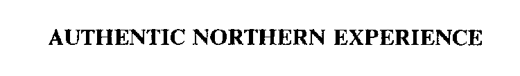 AUTHENTIC NORTHERN EXPERIENCE