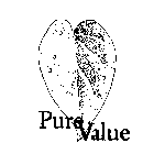 PURE VALUE