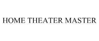 HOME THEATER MASTER