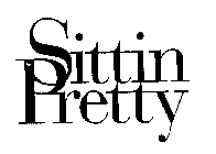 SITTIN PRETTY