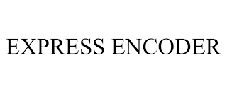 EXPRESS ENCODER