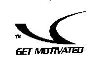 GET MOTIVATED