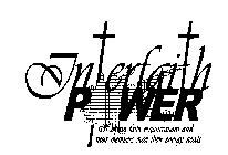 INTERFAITH P WER HELPING FAITH ORGANIZATIONS AND THEIR MEMBERS MEET THEIR ENERGY NEEDS