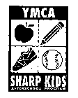 YMCA SHARP KIDS AFTERSCHOOL PROGRAM