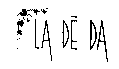 LA DE DA