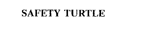 SAFETY TURTLE