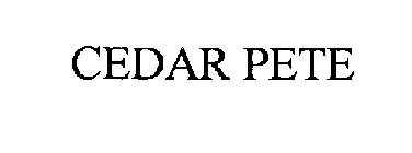 CEDAR PETE