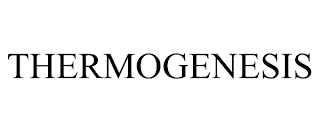 THERMOGENESIS