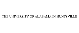 THE UNIVERSITY OF ALABAMA IN HUNTSVILLE