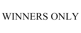 WINNERS ONLY