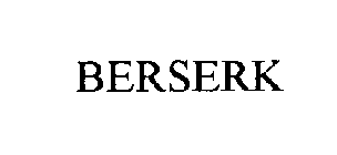 BERSERK