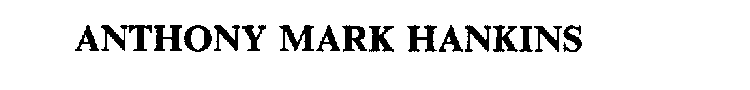 ANTHONY MARK HANKINS