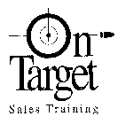 ON TARGET SALES TRAINING