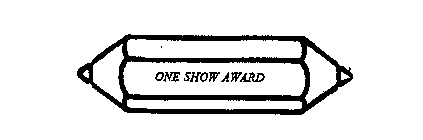 ONE SHOW AWARD