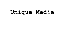 UNIQUE MEDIA