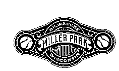 MILLER PARK MILWAUKEE WISCONSIN