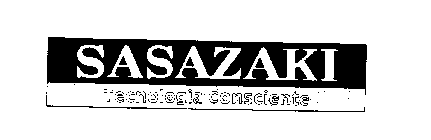 SASAZAKI TECNOLOGIA CONSCIENTE