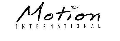 MOTION INTERNATIONAL