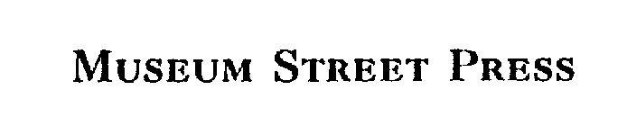 MUSEUM STREET PRESS