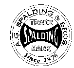 A.G. SPALDING & BROS. TRADE SPALDING MARK SINCE 1876