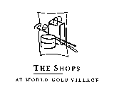 THE SHOPS AT WORLD GOLF VILLAGE