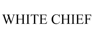 WHITE CHIEF