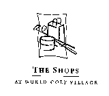 THE SHOPS AT WORLD GOLF VILLAGE