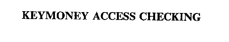 KEYMONEY ACCESS CHECKING