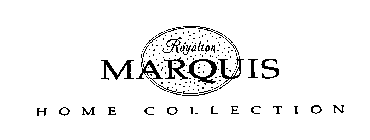 ROYALTON MARQUIS HOME COLLECTION