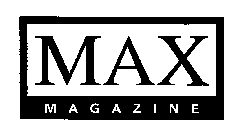 MAX MAGAZINE