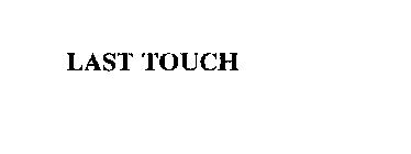 LAST TOUCH