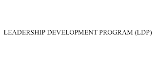 LEADERSHIP DEVELOPMENT PROGRAM (LDP)