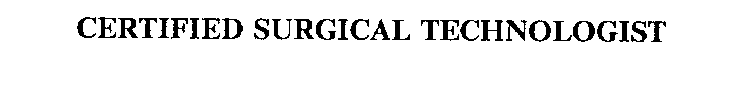 CERTIFIED SURGICAL TECHNOLOGIST