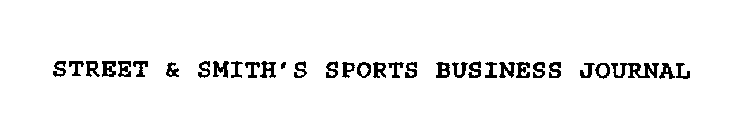 STREET & SMITH'S SPORTS BUSINESS JOURNAL