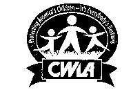 CWLA PROTECTING AMERICA'S CHILDREN - IT'S EVERYBODY'S BUSINESS