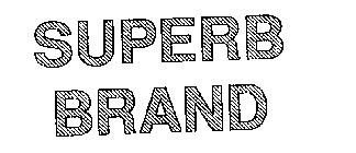 SUPERB BRAND