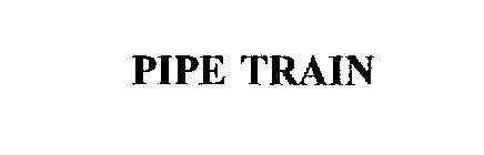 PIPE TRAIN