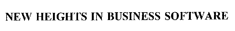 NEW HEIGHTS IN BUSINESS SOFTWARE